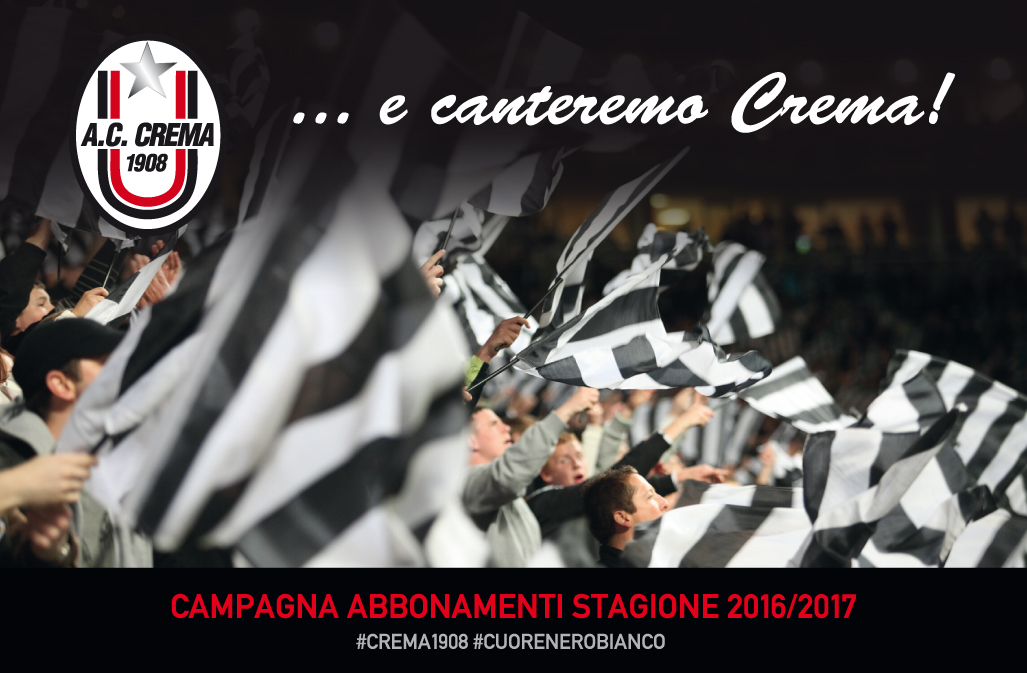 CS |A.C.CREMA 1908: ABBONAMENTI E INGRESSI ALLO STADIO STAGIONE 2016/2017